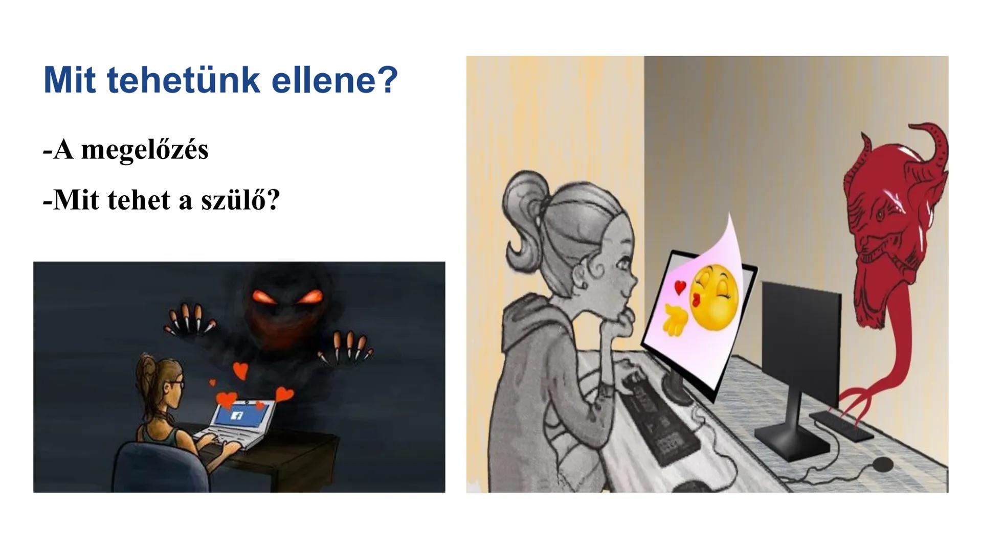 Online zaklatás jellemzői és védekezés ellene
-Sándor Zsófia
-Mohos Emma
-Sch.Janka
informatika projekt 8.r KI MIT MOND, TARTALOM
-Emma: Kik