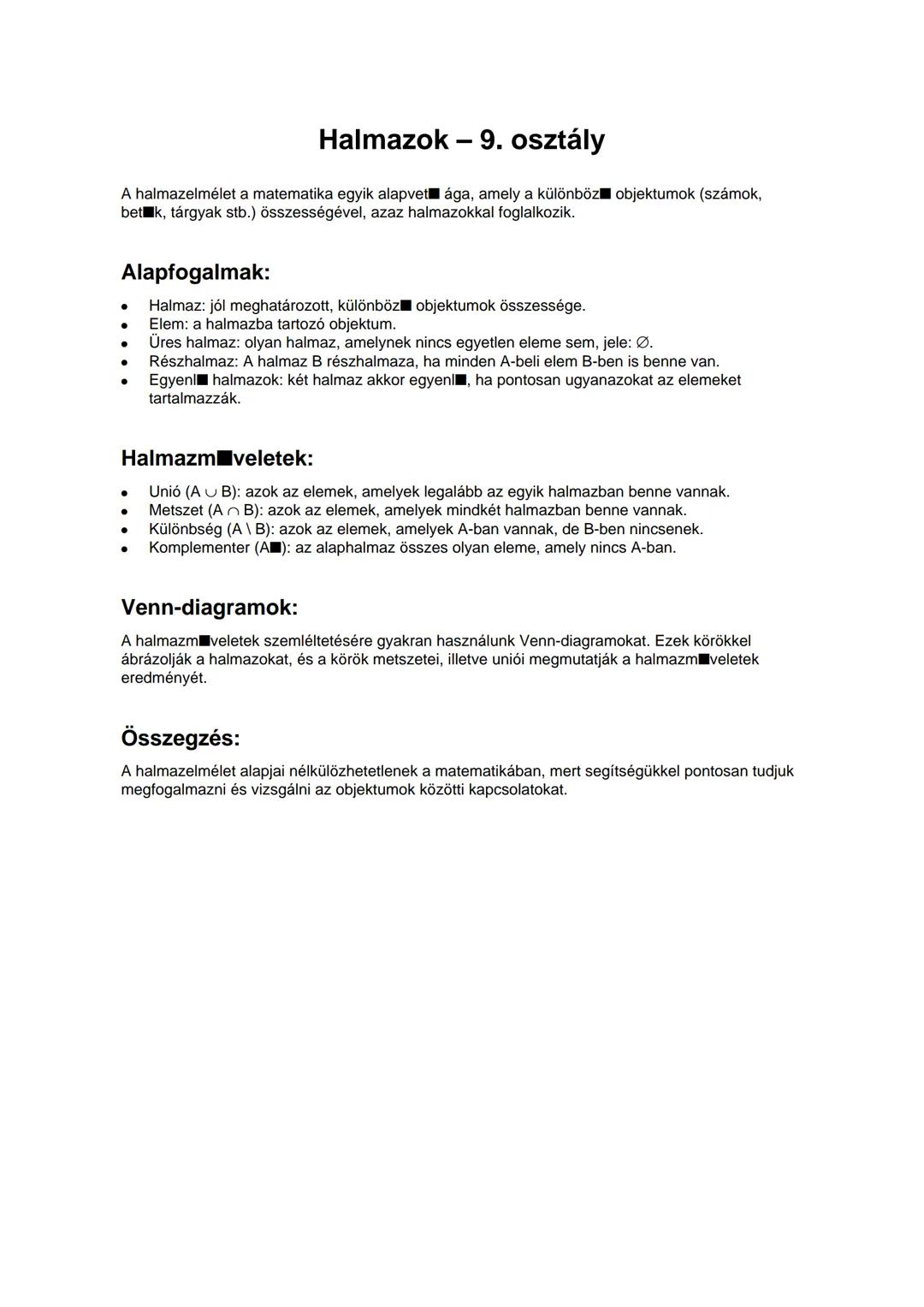 Halmazok - 9. osztály
A halmazelmélet a matematika egyik alapvető ága, amely a különböző objektumok (számok,
betik, tárgyak stb.) összességé