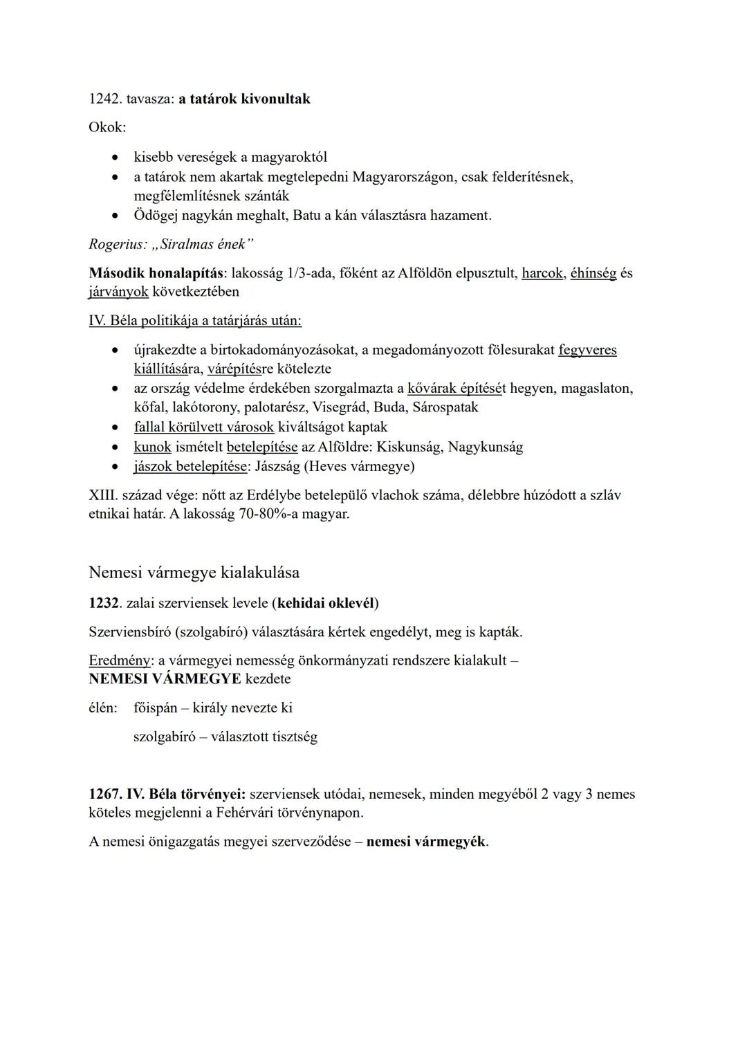 IV. Béla (1235-1270)
nem helyeselte apja (II. András) politikáját
példaképe: III. Béla nagyapja volt
Célja: a királyi hatalom és tekintély m