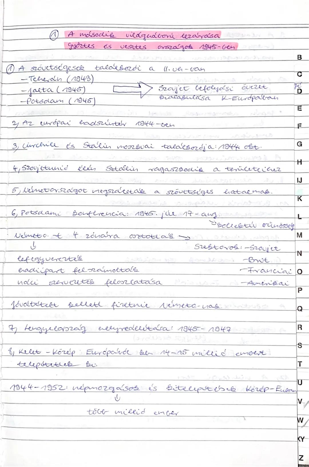 ## A második világháború lezárása
## győztes és vesztes országok 1945-ben
1. **A szövetségesek találkozói a II. vh.-ban**
- Teherán (1943)