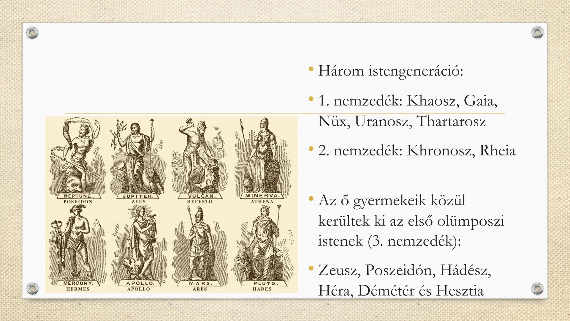 A görög mitológia
Múzák és istenek A mítoszok
• Görög müthosz szóból
• Magyarázzák a világ keletkezését, egy nép, jelenség eredetét
eredetm