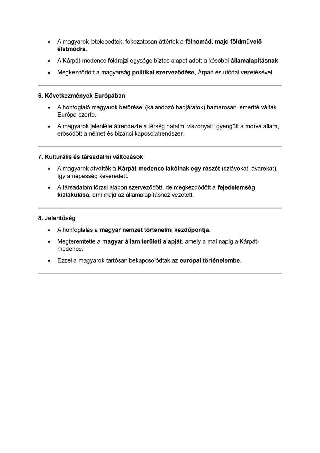 Mi történt?
Honfoglalás (895-896)
* 895-896-ban a magyar törzsek bevonultak a Kárpát-medencébe, és véglegesen
megtelepedtek.
* Ez az esemény