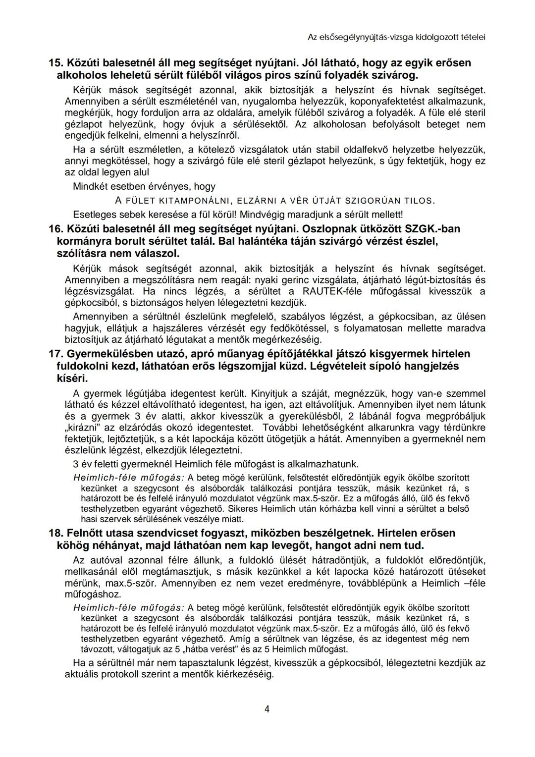 Az elsősegélynyújtás-vizsga
kidolgozott tételei
A tételsor: 1 – 6
B tételsor: 7 – 12 ## Az elsősegélynyújtás-vizsga kidolgozott tételei
1.