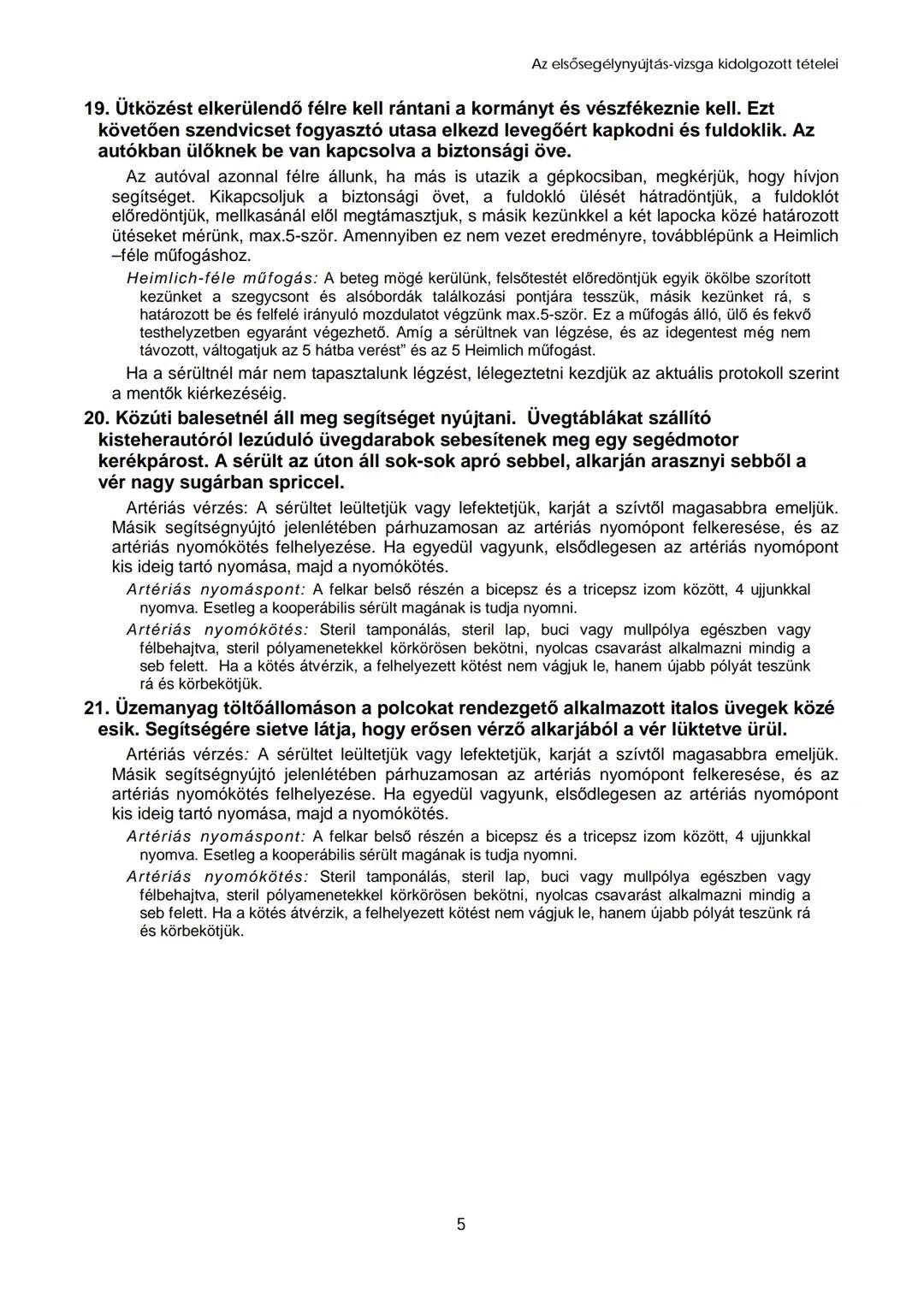 Az elsősegélynyújtás-vizsga
kidolgozott tételei
A tételsor: 1 – 6
B tételsor: 7 – 12 ## Az elsősegélynyújtás-vizsga kidolgozott tételei
1.