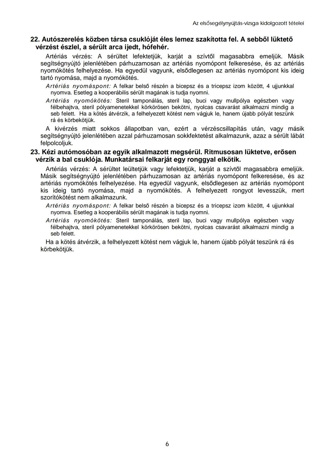 Az elsősegélynyújtás-vizsga
kidolgozott tételei
A tételsor: 1 – 6
B tételsor: 7 – 12 ## Az elsősegélynyújtás-vizsga kidolgozott tételei
1.