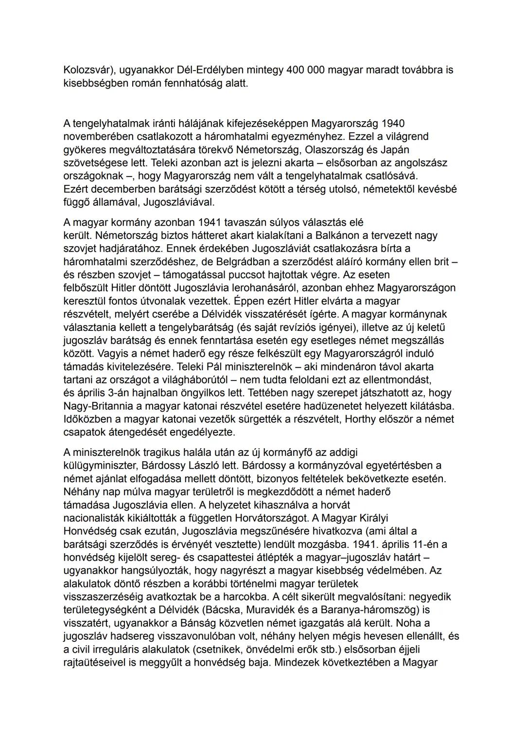 ## Magyarország a második világháborúban - 1930-1941
Trianon után a magyar külpolitika célja a revízió volt, tehát az elcsatolt területek
v