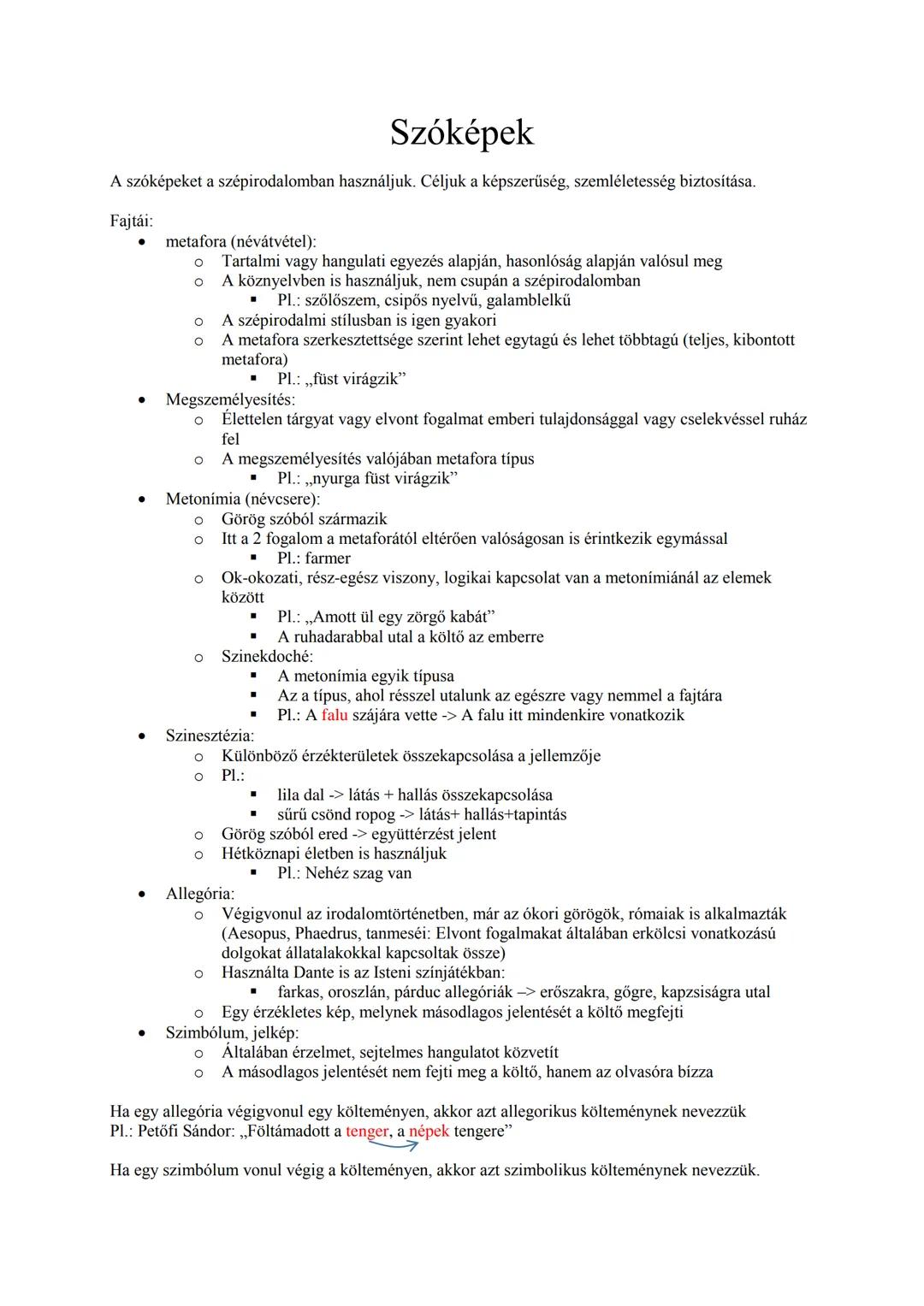 ## Szóképek
A szóképeket a szépirodalomban használjuk. Céljuk a képszerűség, szemléletesség biztosítása.
Fajtái:
* **metafora (névátvétel