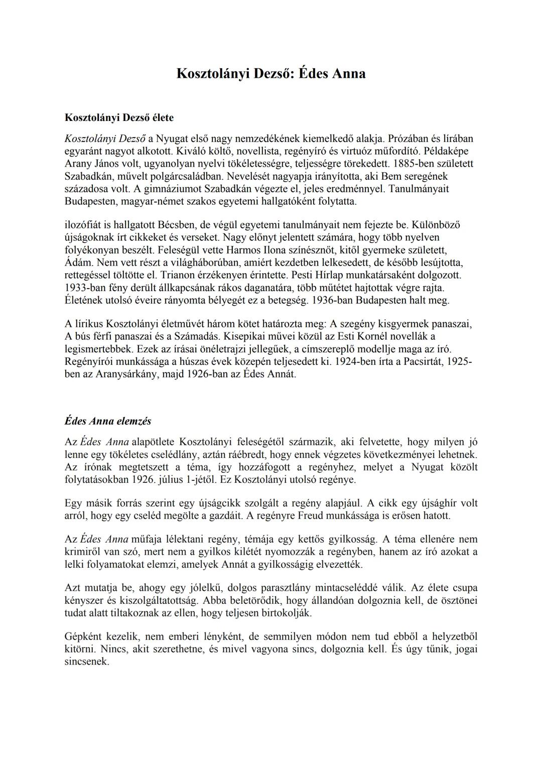 ## Kosztolányi Dezső: Édes Anna
### Kosztolányi Dezső élete
Kosztolányi Dezső a Nyugat első nagy nemzedékének kiemelkedő alakja. Prózában