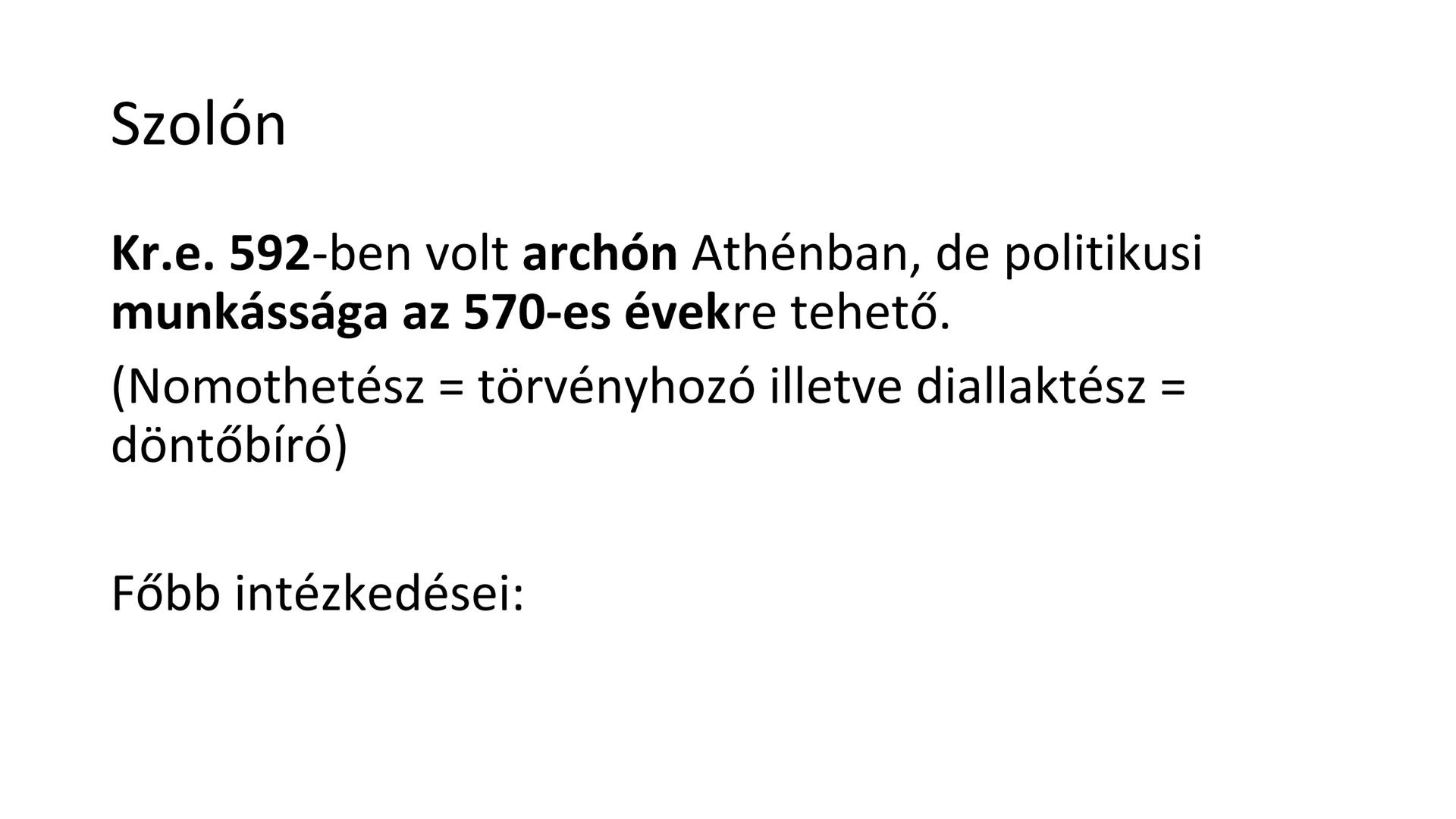 Athéni demokracia Drakón
Athéni politikus (nem archón!), aki Kr.e. 621-ben
törvénybe foglalta (=leiratta) a szokásjogot
Törvényei nem maradt