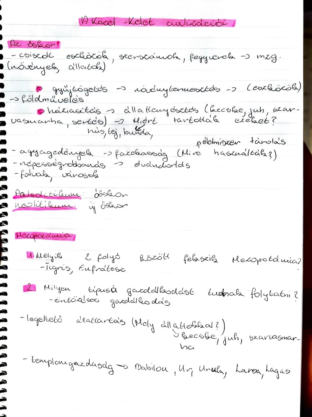 Az Öskor?
A közel-Kelet civilizációi
- csiszole eschötiök, szerszámok, fegyverek - mzg.
(növények, állatok)
• gyűjtögetés → növénytermesztés
