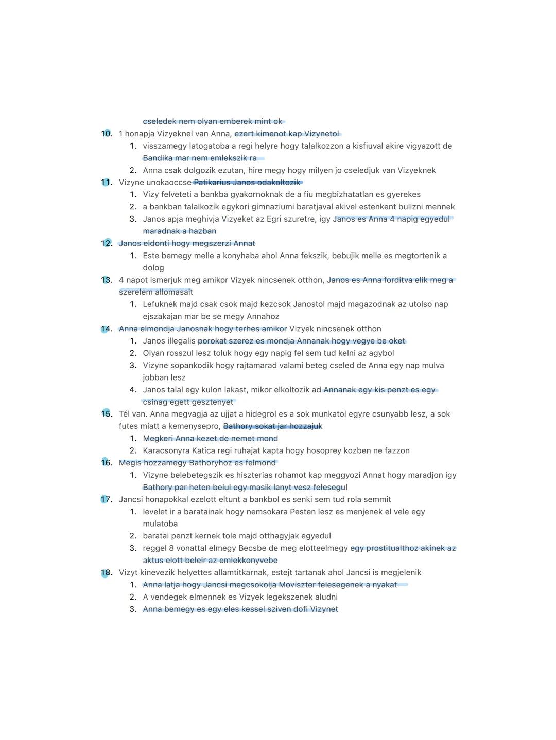 Édes Anna
20 fejezet a cselekvés a 2-19 ben van
az elso es az utolso csak vilagot teremt es bemutatja hogy Kosztolanyi tavol all minden poli