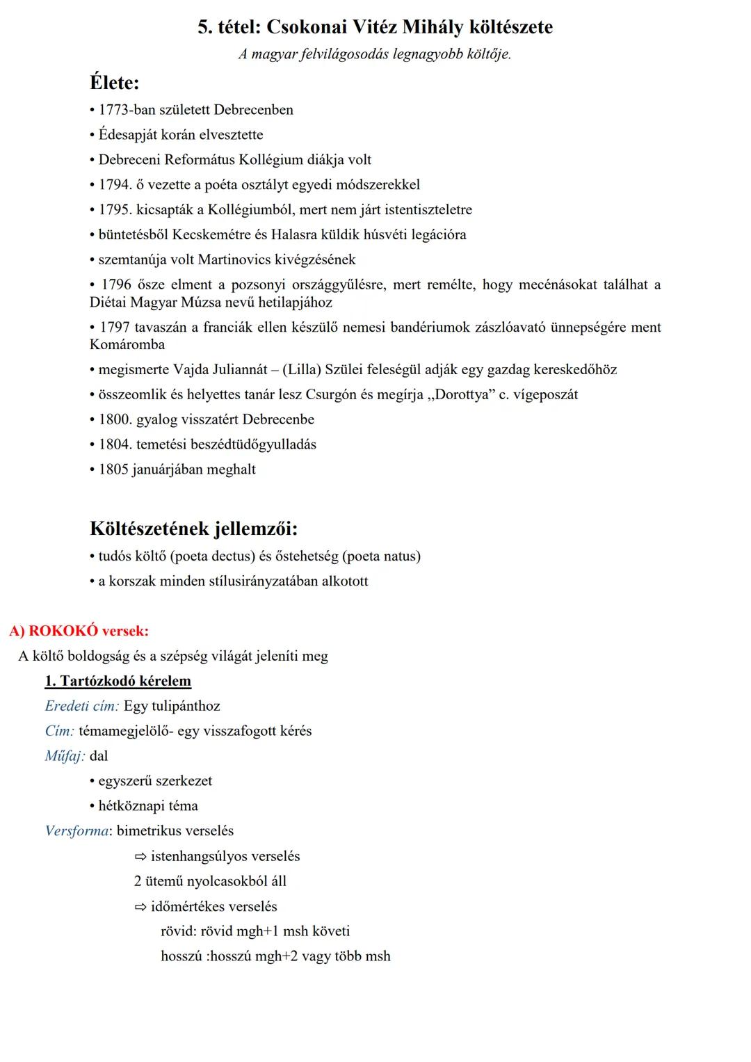 # 5. tétel: Csokonai Vitéz Mihály költészete
A magyar felvilágosodás legnagyobb költője.
## Élete:
* 1773-ban született Debrecenben
* Éde