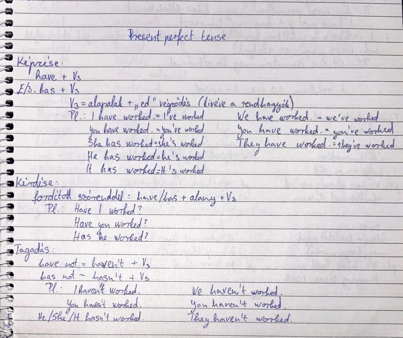 ## Képrise:
have + V3
F/3. has + V3
## Kindise:
Present perfect tense
V3 = alapalak + ,ed" végződés (livéve a rendhagyókat)
Pl.: I have work