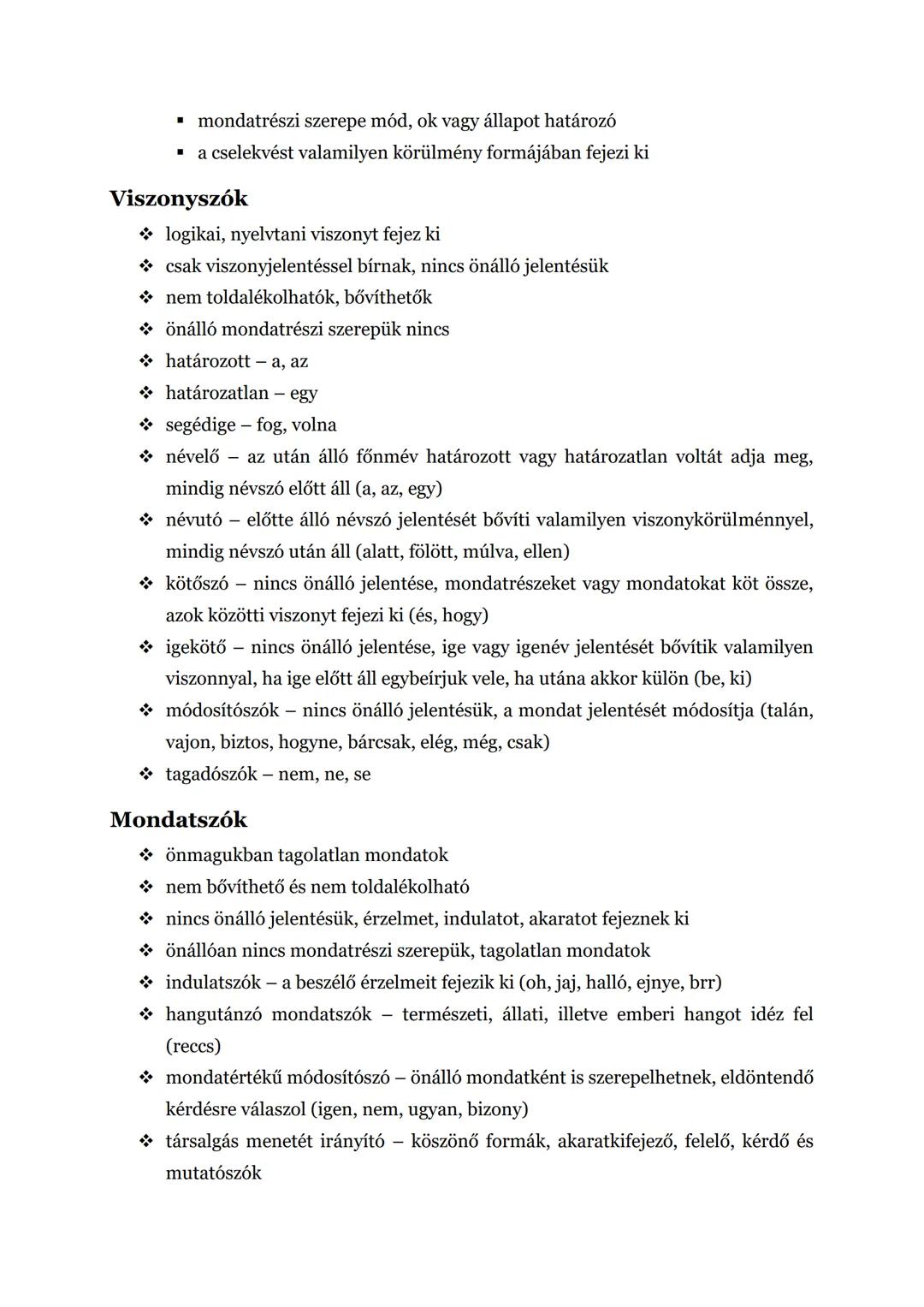 ## Szófajok rendszere
Minden olyan szó, ami önálló jelentéssel bír szófajokba lehet sorolni. A szófaj a szavak csoportja, amelyekbe olyan s