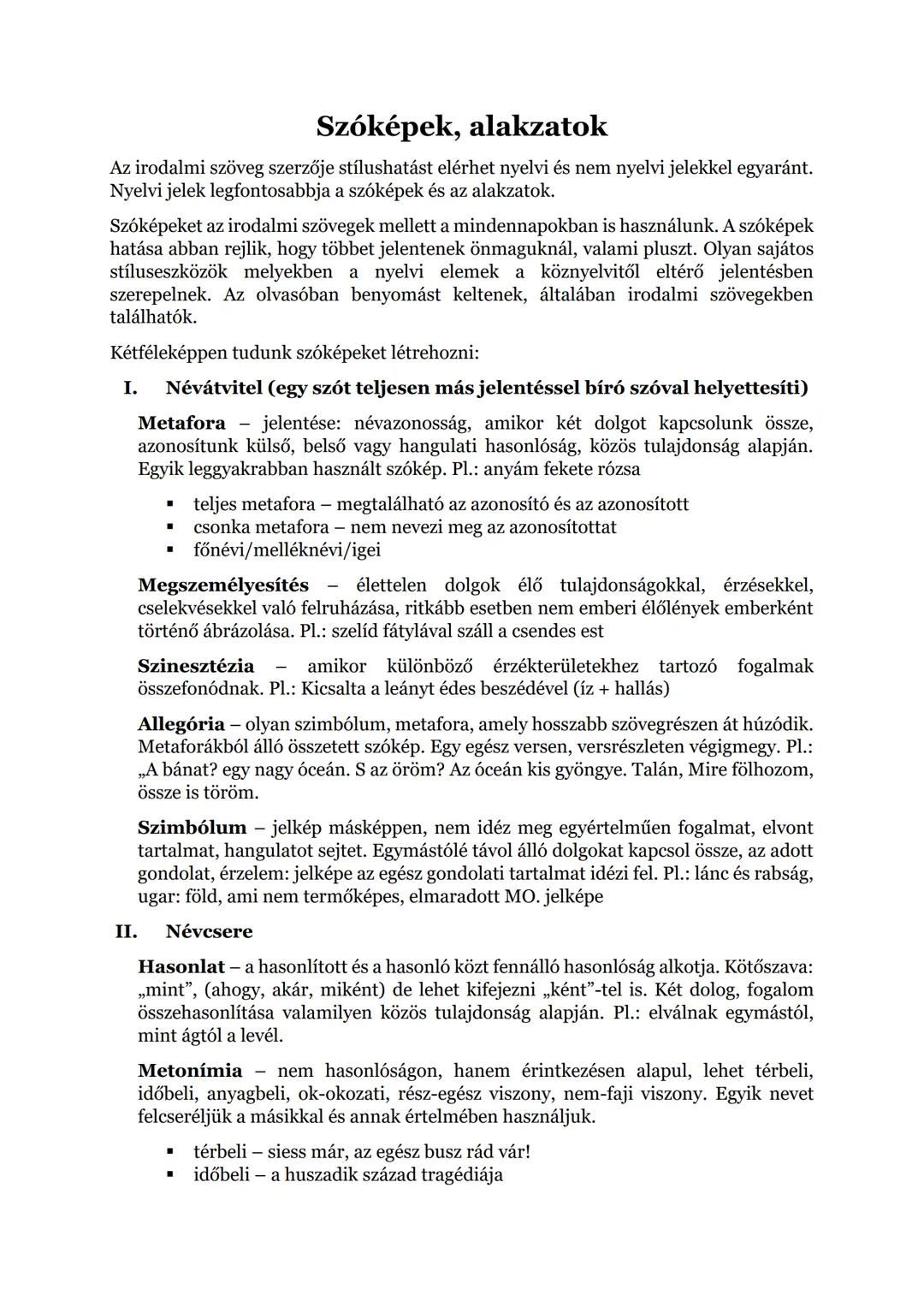 ## Szóképek, alakzatok
Az irodalmi szöveg szerzője stílushatást elérhet nyelvi és nem nyelvi jelekkel egyaránt.
Nyelvi jelek legfontosabbja