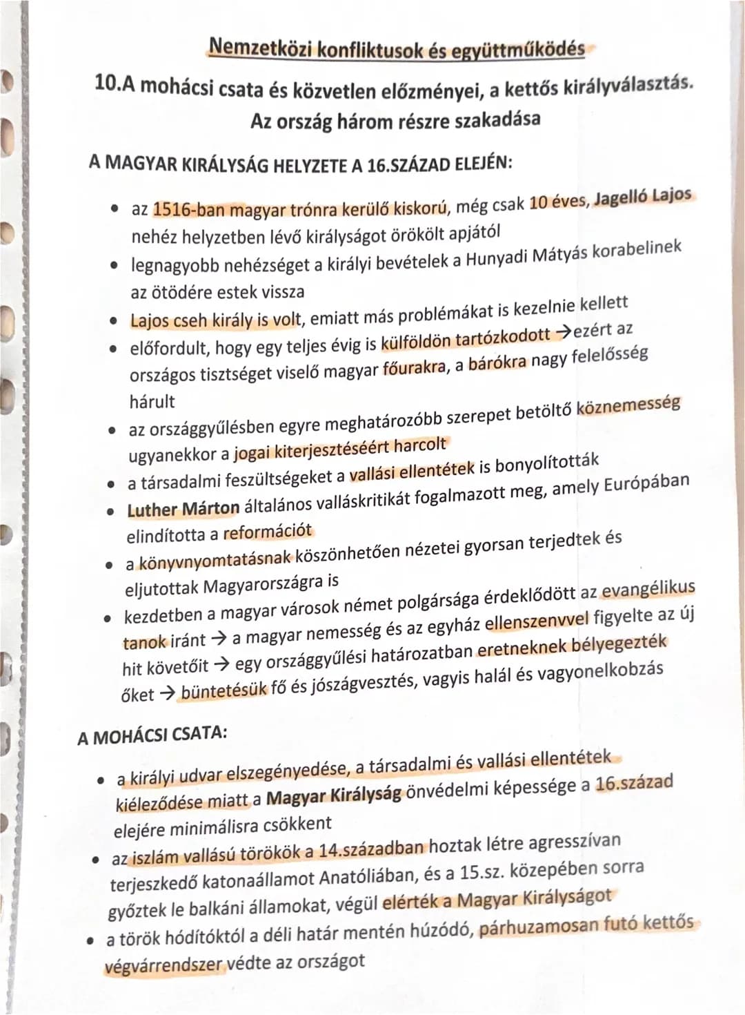 # Nemzetközi konfliktusok és együttműködés
10.A mohácsi csata és közvetlen előzményei, a kettős királyválasztás.
Az ország három részre sza