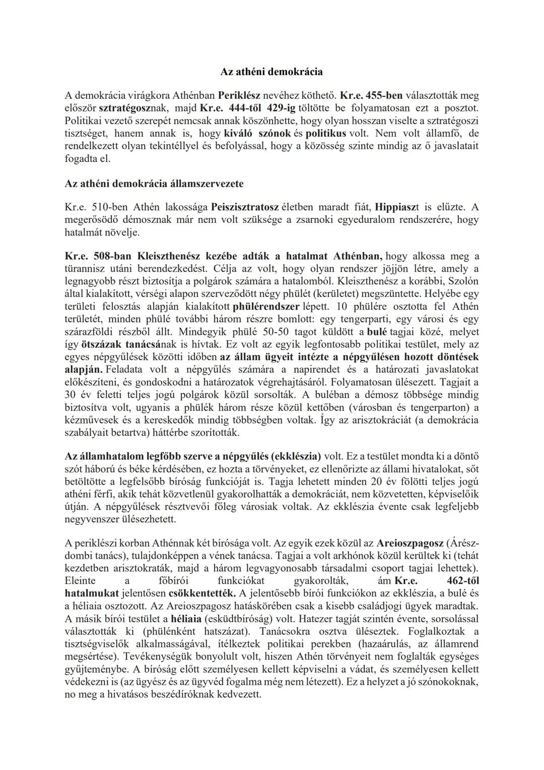Az athéni demokrácia
A demokrácia virágkora Athénban Periklész nevéhez köthető. Kr.e. 455-ben választották meg
először sztratégosznak, majd