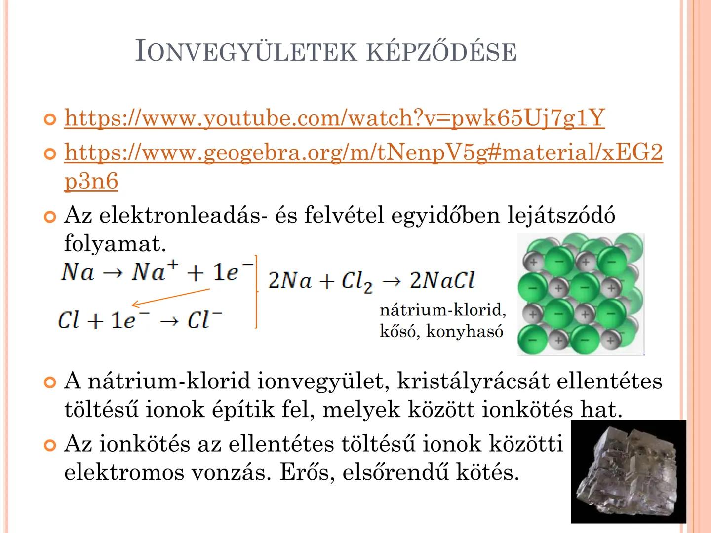 IONOK, AZ IONKÖTÉS AZ ION FOGALMA, IONOK CSOPORTOSÍTÁSA
• A töltéssel rendelkező kémiai részecskéket
ionoknak nevezzük.
• Töltésük alapján l
