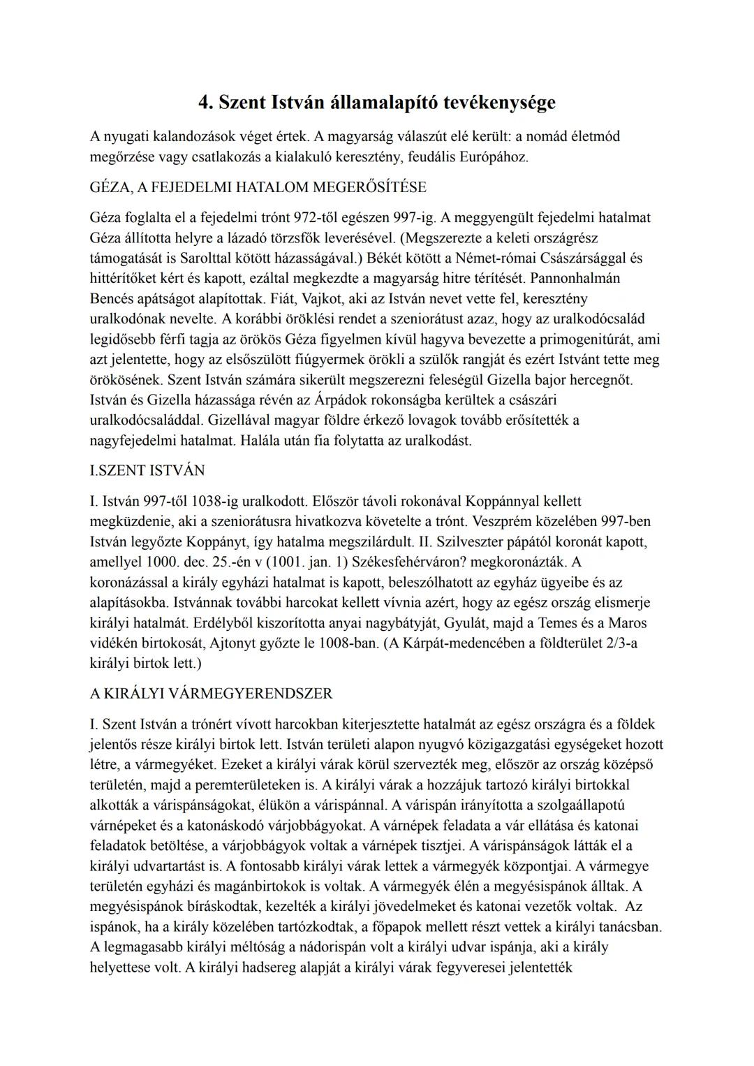 4. Szent István államalapító tevékenysége
A nyugati kalandozások véget értek. A magyarság válaszút elé került: a nomád életmód
megőrzése vag