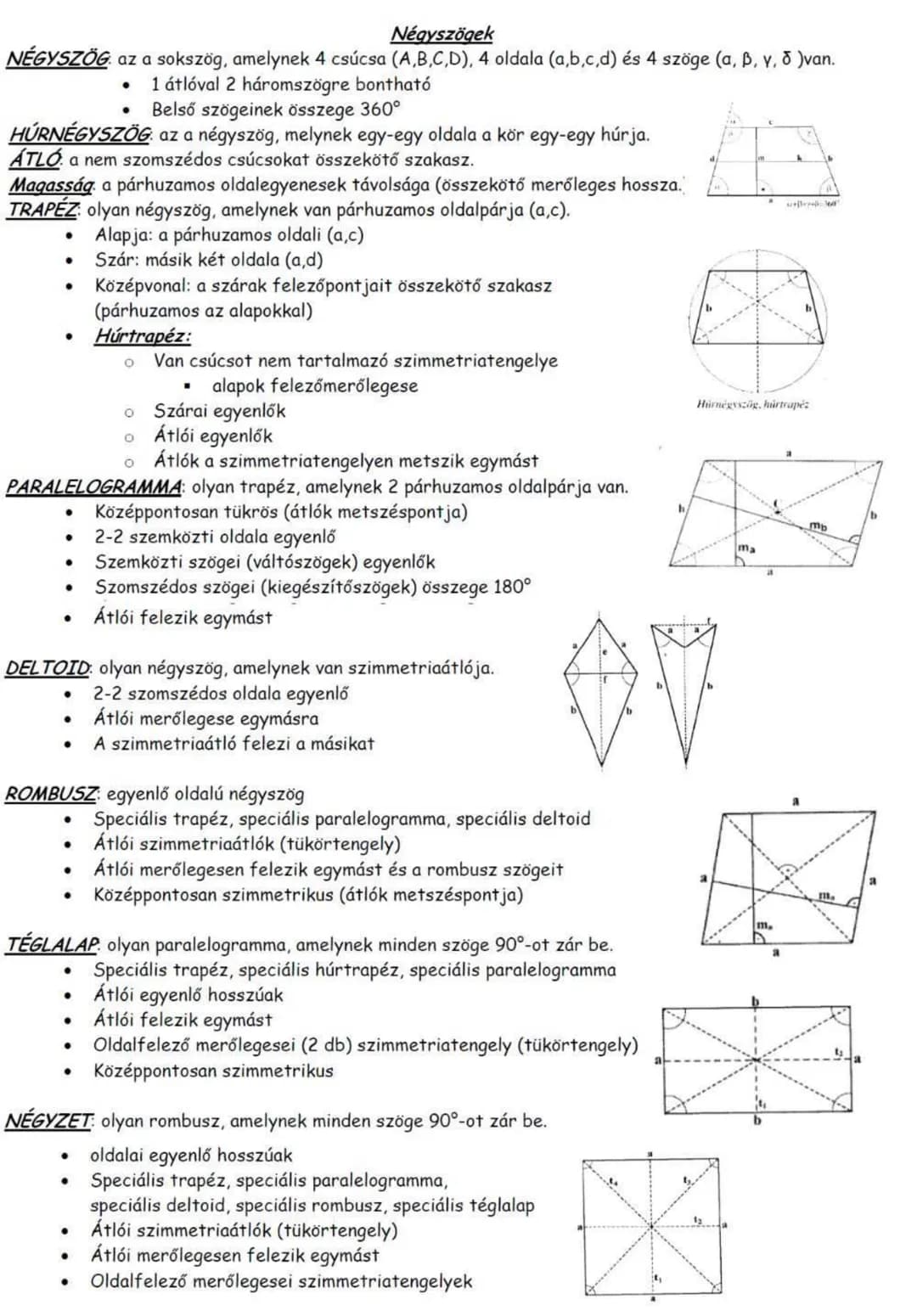 NÉGYSZÖGEK
NÉGYSZÖG az a sokszög, amelynek 4 csúcsa (A,B,C,D), 4 oldala (a,b,c,d) és 4 szöge (α, β, γ, δ )van.
• 1 átlóval 2 háromszögre bon