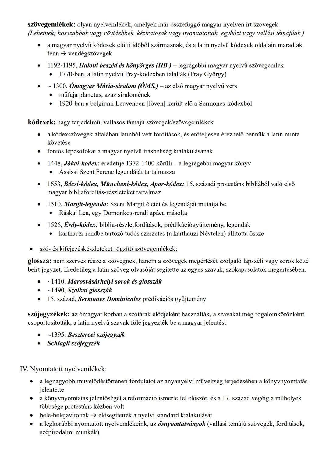 A NYELVTÖRTÉNET FORRÁSAI: KÉZÍRÁSOS ÉS NYOMTATOTT NYELVEMLÉKEK
I. Nyelvtörténet:
- a nyelv állandóan változó, dinamikus rendszer
- nyelvünk