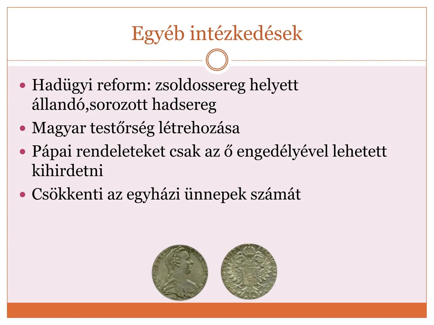 # Mária Terézia felvilágosult abszolutizmusa
1740-1780 Hatalomra jutása
• 1722/23-as országgyűlés
elfogadja a Pragmatica
Sanctio-t (biztosí
