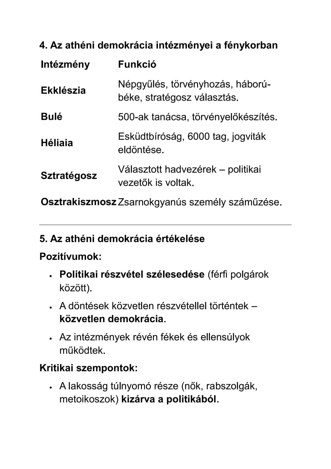15. tétel
Az athéni demokrácia működése
Témakör: Politikai intézmények, eszmék, ideológiák
Tematika: Az ókor
1. A demokrácia kialakulásának