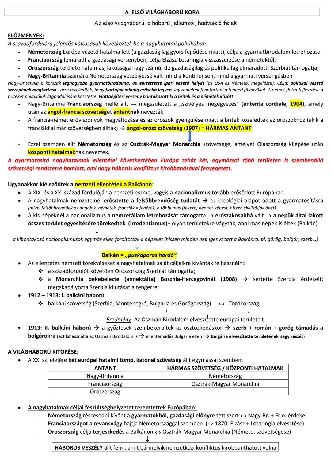 ELŐZMÉNYEK:
A ELSŐ VILÁGHÁBORÚ KORA
Az első világháború: a háború jellemzői, hadviselő felek
A századfordulóra jelentős változások következ