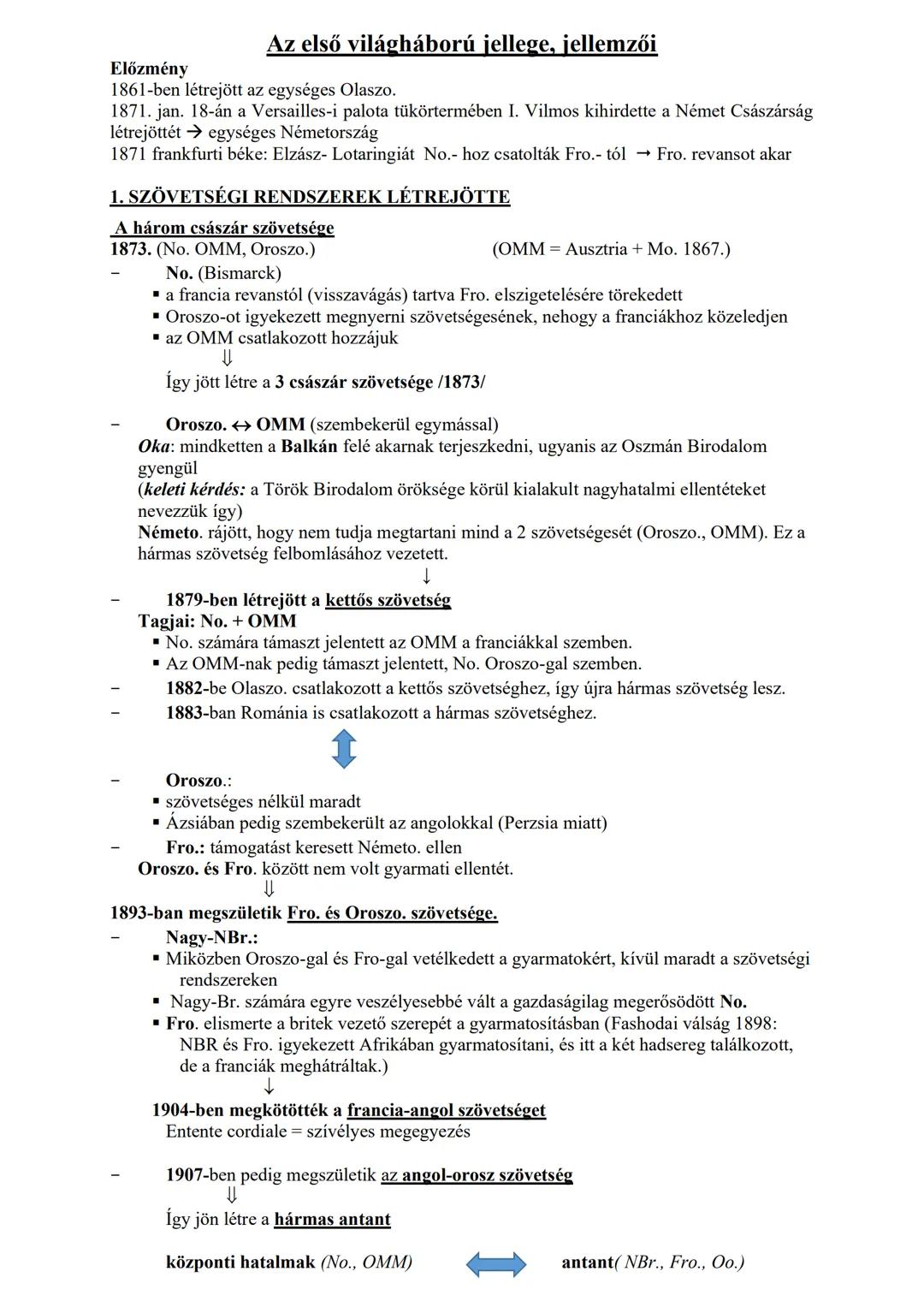 Előzmény
Az első világháború jellege, jellemzői
1861-ben létrejött az egységes Olaszo.
1871. jan. 18-án a Versailles-i palota tükörtermében