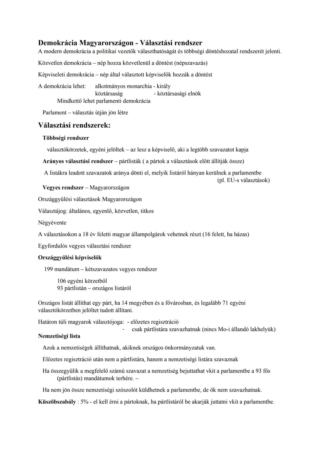 Demokrácia Magyarországon - Választási rendszer
A modern demokrácia a politikai vezetők választhatóságát és többségi döntéshozatal rendszeré