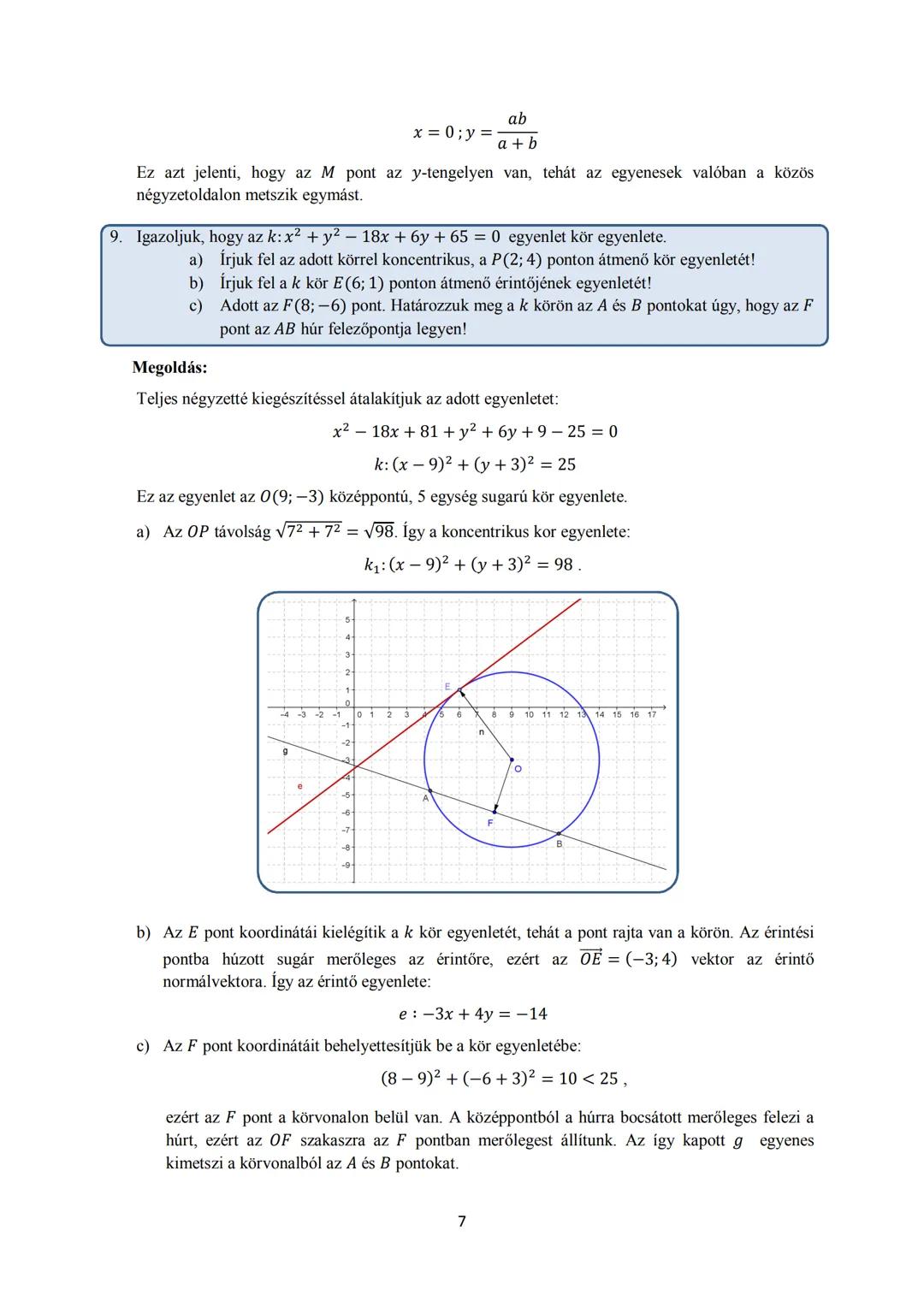 15. Koordinátageometria
I. Elméleti összefoglaló
Koordinátákkal adott vektorok
Ha a(a₁; a₂) és b(b₁; b₂) a sík két vektora, λ valós szám, ak