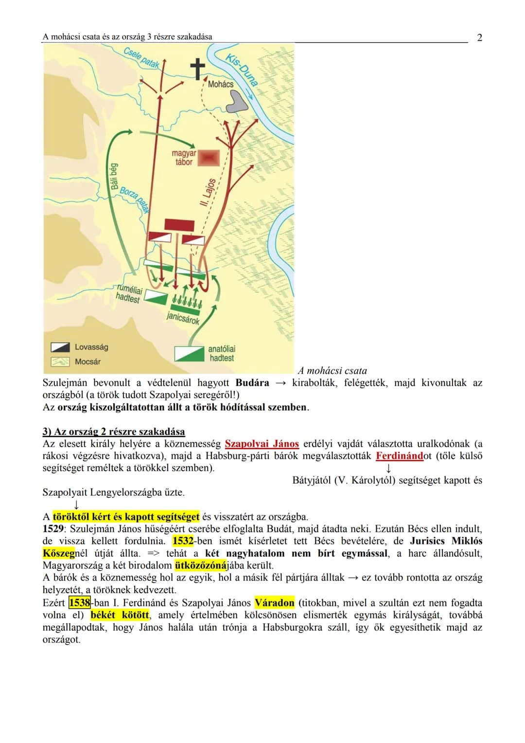 ## A mohácsi csata és az ország 3 részre szakadása
1) Előzmények
## A mohácsi csata és az ország három részre szakadása
A törökkel folytat