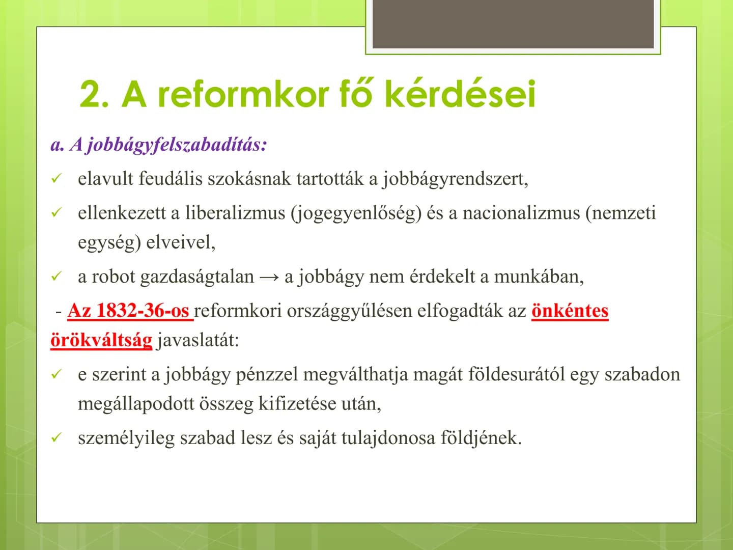 ## Reformkor 1. Fogalma
• A magyar történelem 1825/1830-1848 között tartó időszaka,
mely során a társadalom és államszervezet polgári
átalak