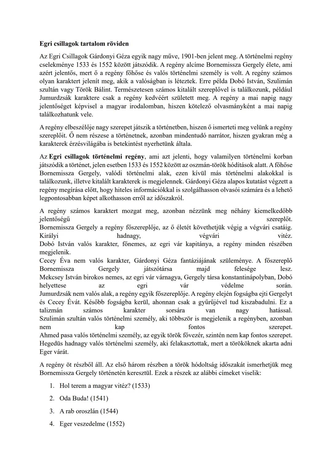 ## Egri csillagok tartalom röviden
Az Egri Csillagok Gárdonyi Géza egyik nagy műve, 1901-ben jelent meg. A történelmi regény
cselekménye 15