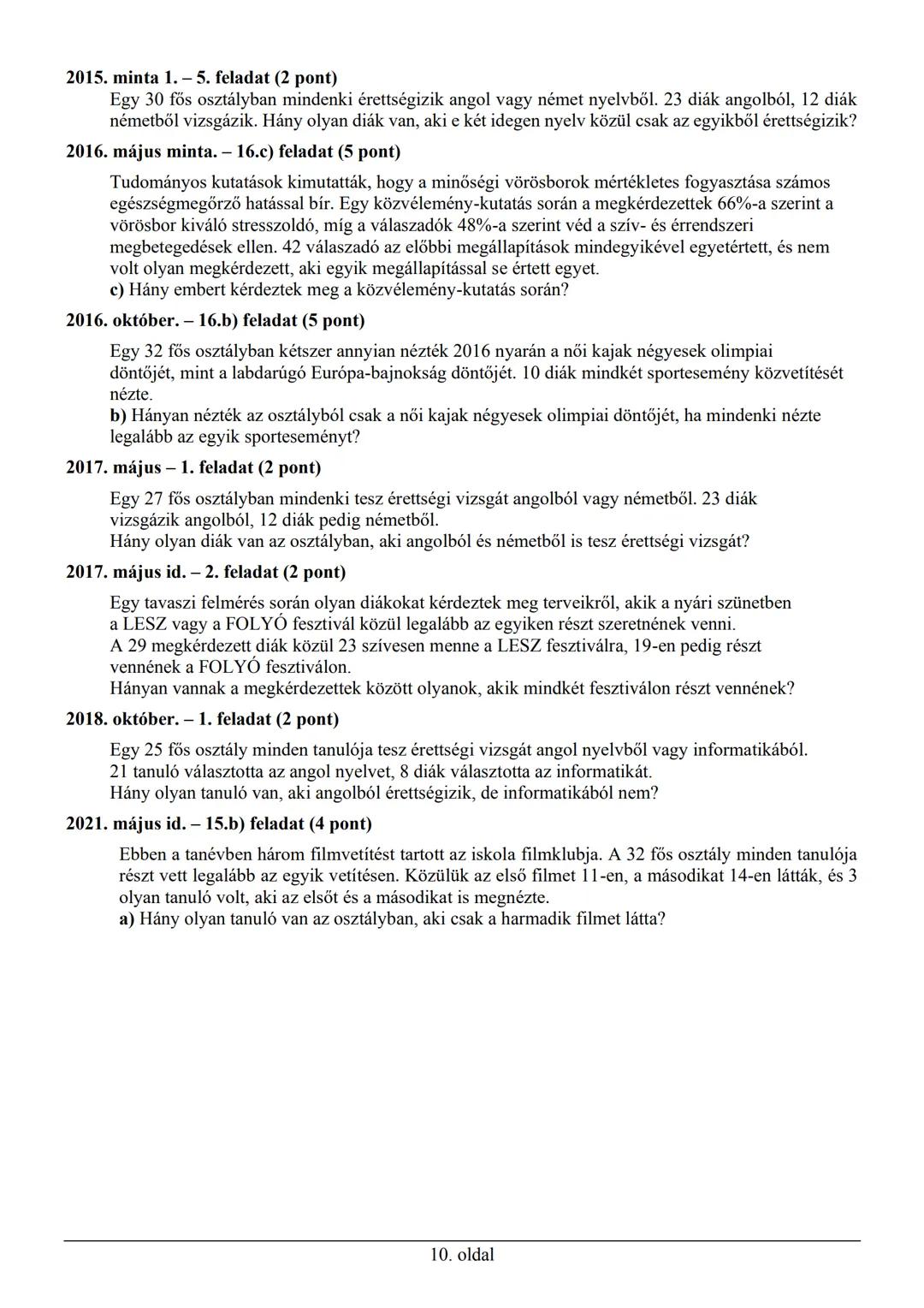 # MATEMATIKA
Érettségi feladatok témakörök szerint
KÖZÉPSZINT
2003–2021 október # TARTALOMJEGYZÉK
1. HALMAZOK, LOGIKA, KOMBINATORIKA, GR