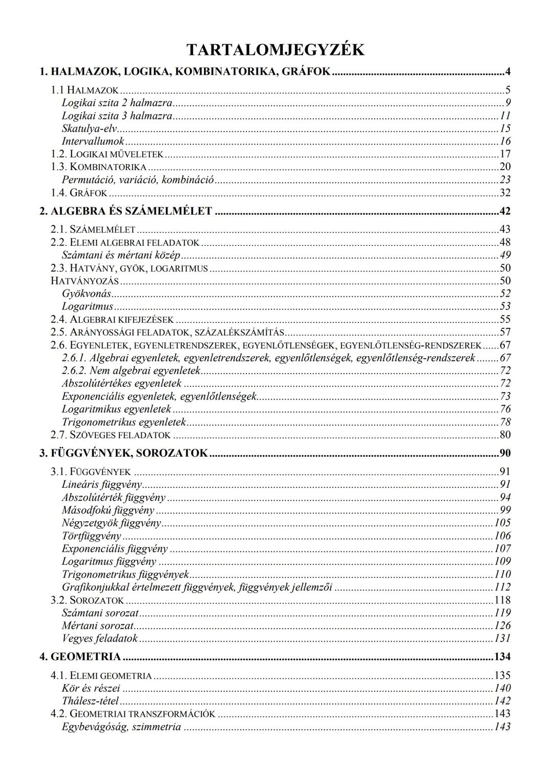 # MATEMATIKA
Érettségi feladatok témakörök szerint
KÖZÉPSZINT
2003–2021 október # TARTALOMJEGYZÉK
1. HALMAZOK, LOGIKA, KOMBINATORIKA, GR