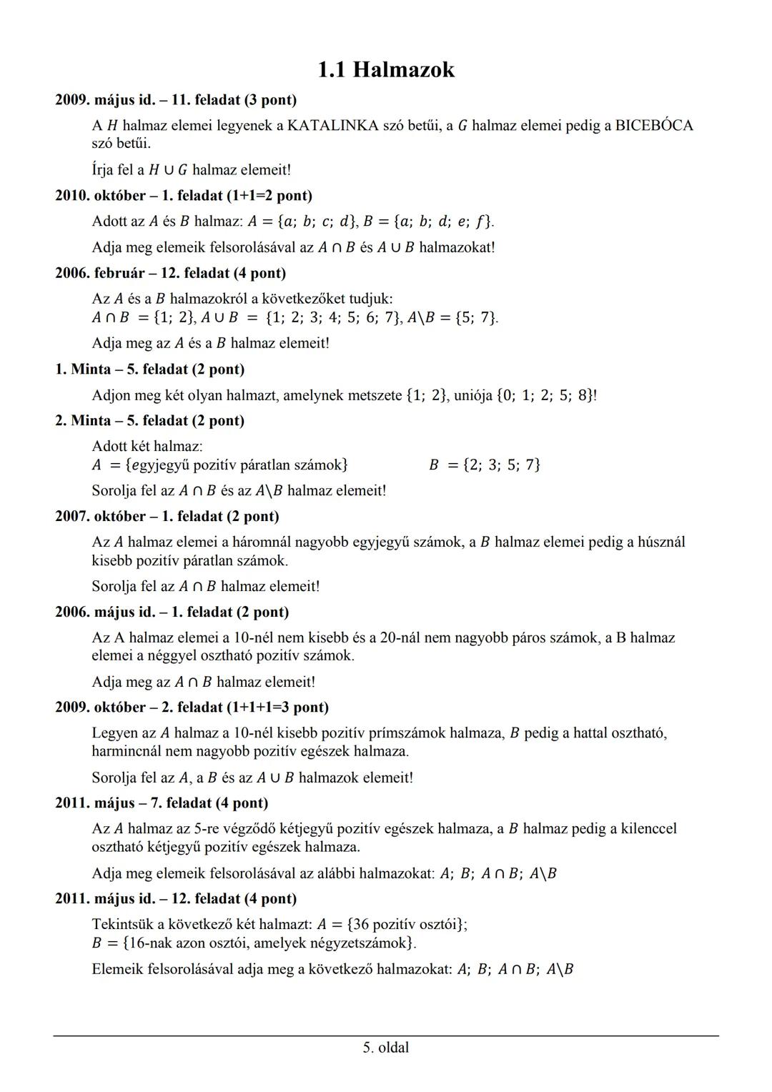 # MATEMATIKA
Érettségi feladatok témakörök szerint
KÖZÉPSZINT
2003–2021 október # TARTALOMJEGYZÉK
1. HALMAZOK, LOGIKA, KOMBINATORIKA, GR