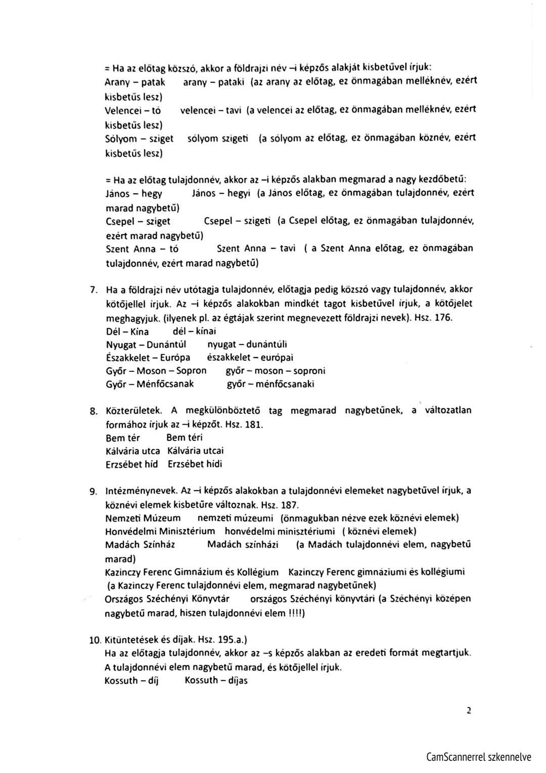 # A tulajdonnevek- i, -s, -bell képzős alakjának helyesírása
Ha a tulajdonnév -i, -s, -beli képzőt kap, akkor melléknév lesz belőle.
1. Ha