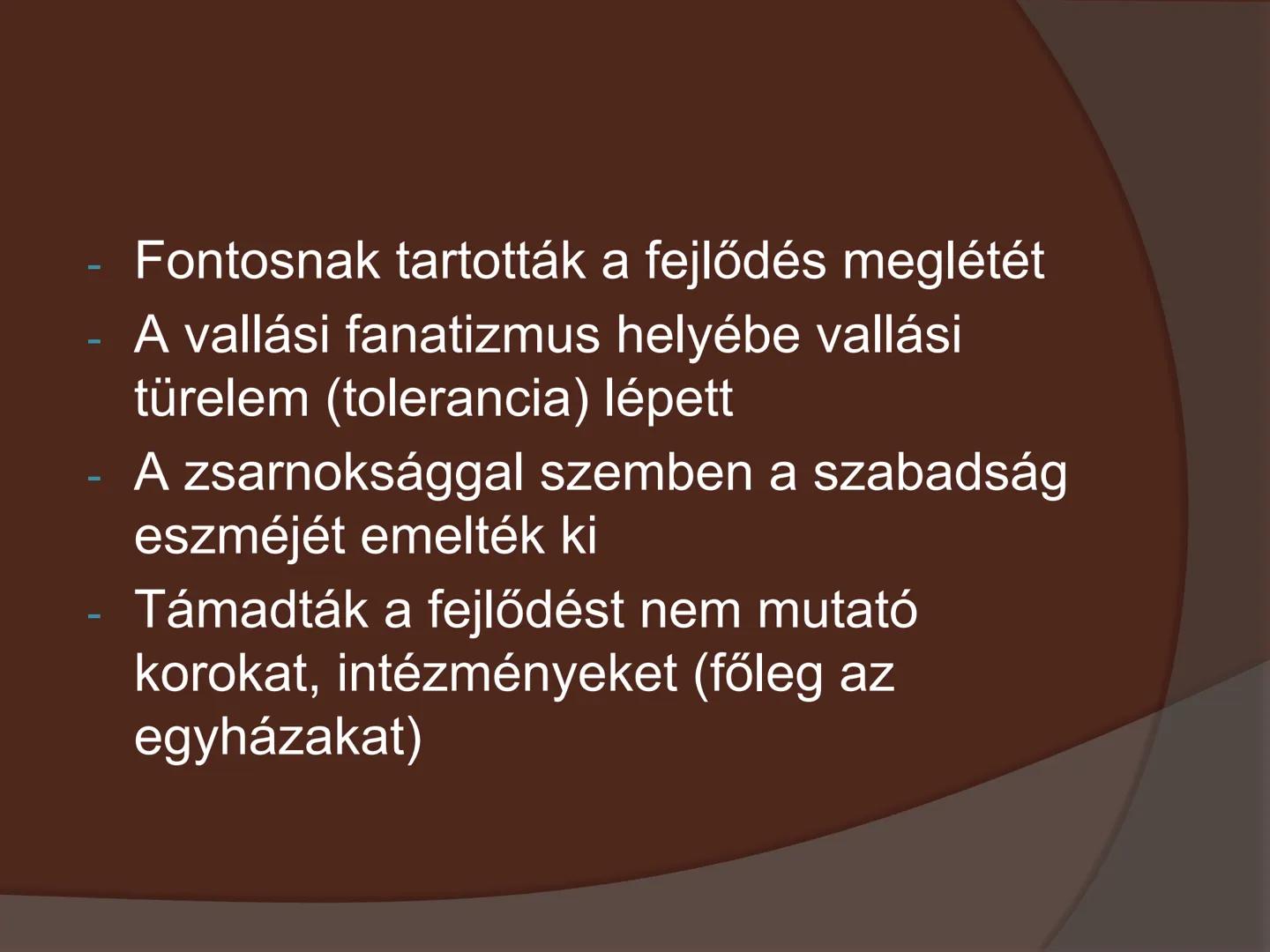 SZELLEMI
FORRADALOM- A
FELVILÁGOSODÁS - A felvilágosodás kiteljesedése
- Angliában jelent meg a XVII. században,
de Franciaországban teljese