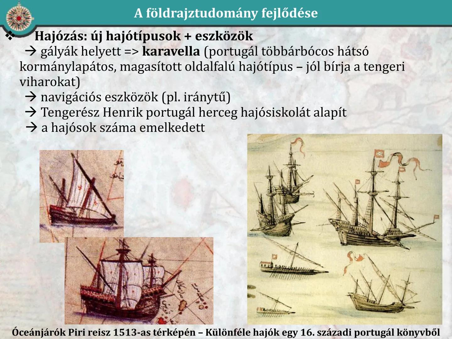 # A világ és Európa a kora újkorban
# A nagy földrajzi felfedezések
és következményei # A felfedezések háttere és megindulása
XV. századi