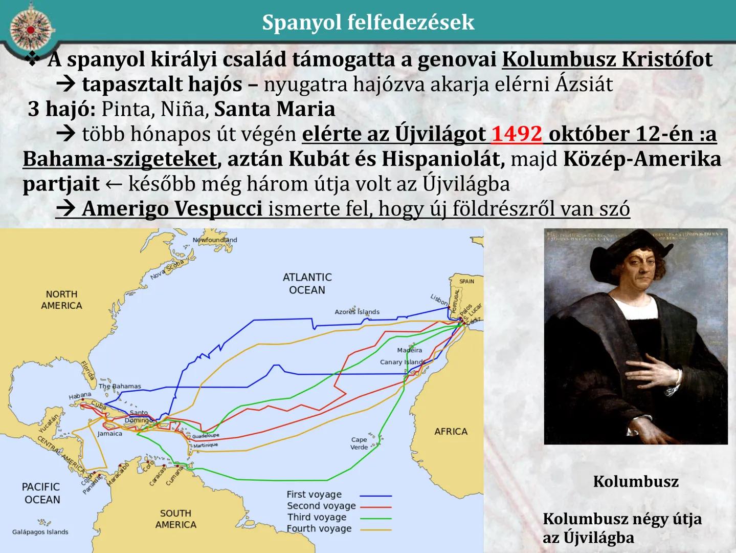 # A világ és Európa a kora újkorban
# A nagy földrajzi felfedezések
és következményei # A felfedezések háttere és megindulása
XV. századi