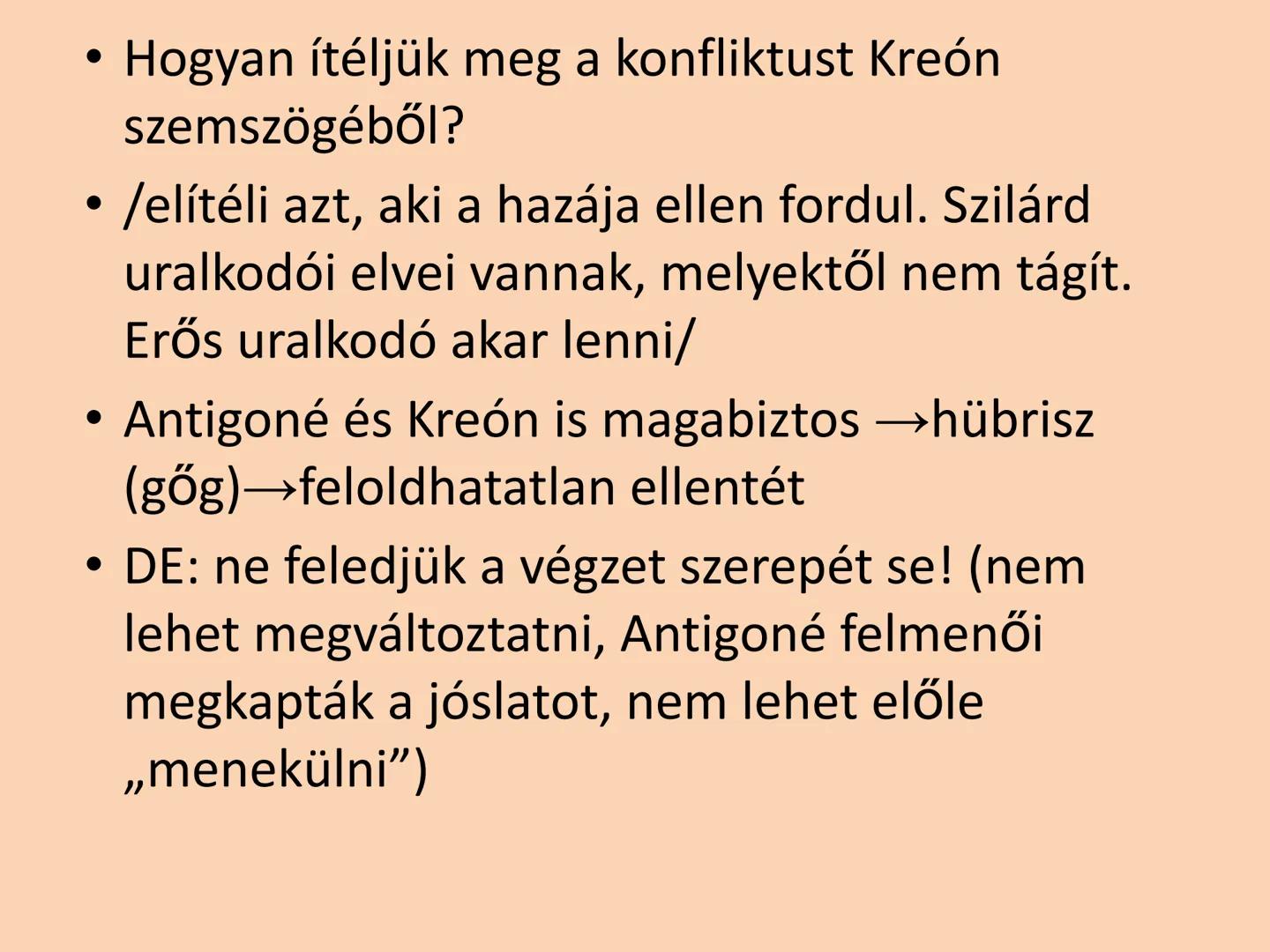 Szophoklész:
Antigoné # Mottó
• „Itt meg kell halni: Diké fénye / Ki tudja, meddig
nem derül, / Mikor lesz embernek reménye /
Testvért sze