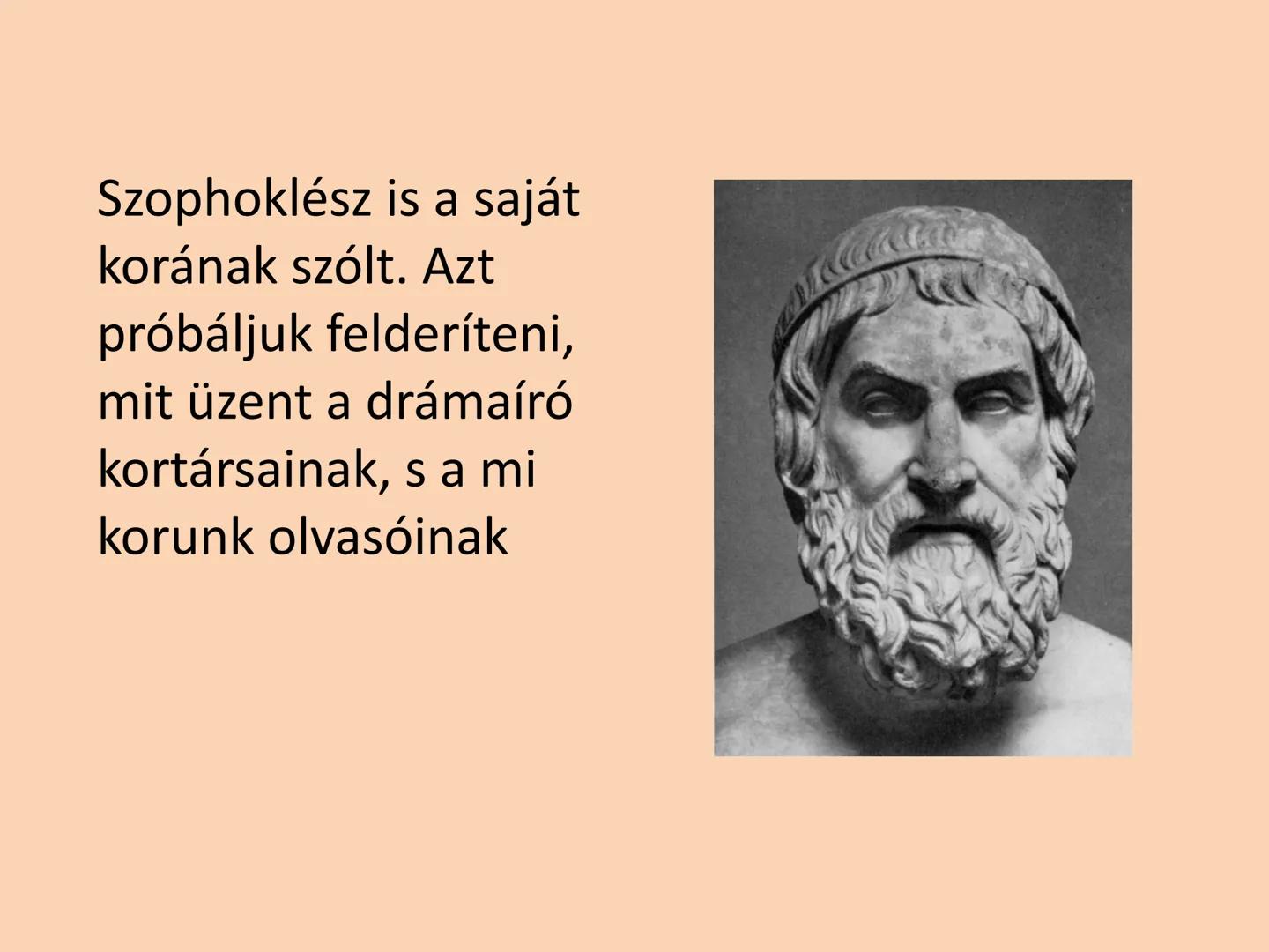 Szophoklész:
Antigoné # Mottó
• „Itt meg kell halni: Diké fénye / Ki tudja, meddig
nem derül, / Mikor lesz embernek reménye /
Testvért sze