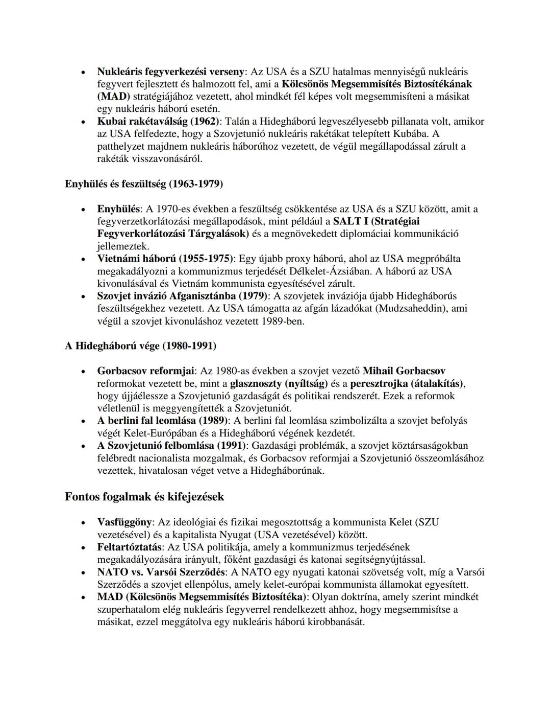 Természetesen! Itt van a Hidegháború részletes összefoglalása magyarul, amely segíthet
felkészülni a történelemvizsgádra.
Mi volt a Hideghá