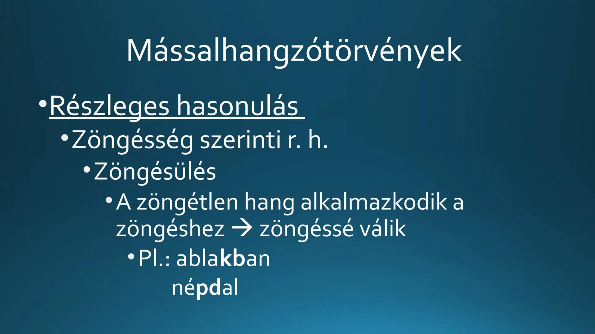 # A mássalhangzók és a mássalhangzótörvények # Mássalhangzók
* 17 db
* Keletkezésük:
* Tüdőből kiáramló levegő akadályba ütközik - Csoporto